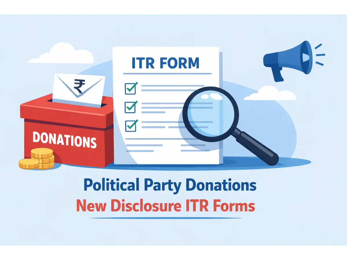 New ITR Forms Require Extra Disclosure for Political Donations – Here’s What You Must Report
